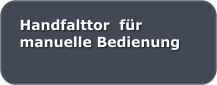 Handfalttor  fr manuelle Bedienung